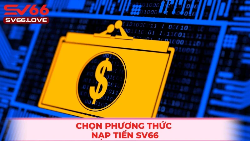 Nạp Tiền SV66 2 Các hình thức nạp tiền sv66 có tại nhà cái